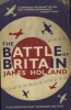 The Battle of Britain (Paperback) - James Holland Photo