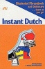 Instant Dutch - Illustrated Phrasebook and Dictionary - Learn as You Go (Paperback) - Marilyn Zack Photo