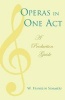 Operas in One Act - A Production Guide (Paperback, New edition) - W Franklin Summers Photo