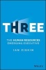 Three - The Human Resources Emerging Executive (Hardcover) - Ian Ziskin Photo