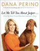 Let Me Tell You About Jasper... (Hardcover) - Dana Perino Photo