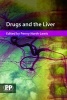 Drugs and the Liver - A Guide to Drug Handling in Liver Dysfunction (Paperback) - Penny North Lewis Photo