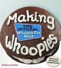 Making Whoopies - The Official Whoopie Pie Book (Paperback) - Nancy Griffin Photo