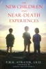 The New Children and Near-Death Experiences (Paperback, 2nd) - PMH Atwater Photo