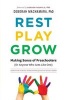 Rest, Play, Grow - Making Sense of Preschoolers (or Anyone Who Acts Like One) (Paperback) - Deborah MacNamara Phd Photo