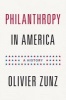 Philanthropy in America - A History (Paperback, Revised & updated ed) - Olivier Zunz Photo