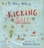 Kicking a Ball (Paperback) - Allan Ahlberg Photo