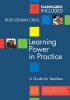 Learning Power in Practice - A Guide for Teachers (Paperback) - Ruth Deakin Crick Photo