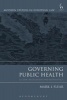 Governing Public Health - EU Law, Regulation and Biopolitics (Hardcover) - Mark L Flear Photo