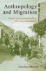 Anthropology and Migration - Essays on Transnationalism, Ethnicity and Identity (Paperback, New) - Caroline B Brettell Photo