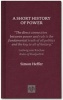 A Short History of Power (Hardcover) - Simon Heffer Photo