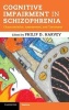 Cognitive Impairment in Schizophrenia - Characteristics, Assessment and Treatment (Hardcover, New) - Philip D Harvey Photo