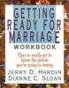 Getting Ready For Marriage Workbook - How To Really Get To Know The Person You're Going To Marry (Paperback) - Jerry D Hardin Photo