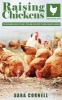 Raising Chickens - The Beginners Guide to Care, Feed and Facilitate to Raise Healthy Chickens (Paperback) - Sara Cornell Photo