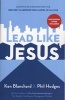 Lead Like Jesus - Lessons from the Greatest Leadership Role Model of All Time (Paperback) - Ken Blanchard Photo