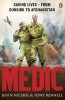 Medic - Saving Lives - from Dunkirk to Afghanistan (Paperback) - John Nichol Photo