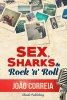 Sex, Sharks & Rock & Roll (Paperback) - Joao Pedro Santos Correia Photo