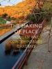 The Making of Place - Modern and Contemporary Gardens (Hardcover) - John Dixon Hunt Photo