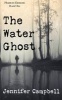 The Water Ghost (Paperback) - Jennifer B Campbell Photo