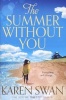 The Summer Without You (Paperback, Main market ed) - Karen Swan Photo