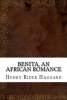 Benita, an African Romance (Paperback) - Henry Rider Haggard Photo