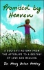 Promised by Heaven - A Doctor's Return from the Afterlife to a Destiny of Love and Healing (Paperback) - Mary Helen Hensley Photo