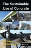 The Sustainable Use of Concrete (Hardcover) - Koji Sakai Photo