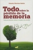 Todo Sobre La Perdida de La Memoria (English, Spanish, Paperback) - Pamela Wartian Smith Photo