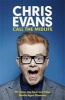 Call the Midlife: TFI Friday, Top Gear and Other Middle-Aged Dilemmas (Paperback) - Chris Evans Photo