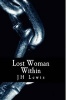 Lost Woman Within (Paperback) - JH Lewis Photo