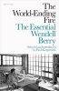 The World-Ending Fire - The Essential  (Hardcover) - Wendell Berry Photo