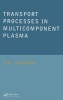 Transport Processes in Multicomponent Plasma (Hardcover, Revised ed) - VM Zhdanov Photo