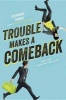 Trouble Makes a Comeback (Hardcover) - Stephanie Tromly Photo