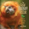 The Great Monkey Rescue - Saving the Golden Lion Tamarins (Hardcover) - Sandra Markle Photo