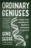 Ordinary Geniuses - How Two Mavericks Shaped Modern Science (Paperback) - Gino Segre Photo