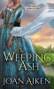 The Weeping Ash (Paperback) - Joan Aiken Photo