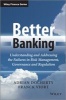 Better Banking - Understanding and Addressing the Failures in Risk Management, Governance and Regulation (Hardcover) - Adrian Docherty Photo