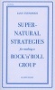 Supernatural Strategies for Making a Rock 'n' Roll Group (Paperback) - Ian Svenonius Photo