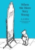 When We Were Very Young (Paperback, 90th Anniversary Edition) - AA Milne Photo