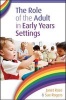 The Role of the Adult in Early Years Settings (Paperback) - Janet Rose Photo