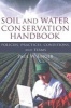 Soil and Water Conservation Handbook - Policies, Practices, Conditions and Terms (Paperback) - Paul W Unger Photo