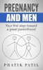 Pregnancy and Men - Your First Step Toward a Great Parenthood (Paperback) - Pratik Patil Photo