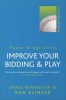 Improve Your Bidding and Play (Paperback, Revised Ed) - Ron Klinger Photo