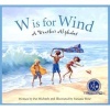 W Is for Wind - A Weather Alphabet (Paperback) - Pat Michaels Photo