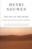 The Way Of The Heart - The Spirituality Of The Desert Fathers And Mothers (Paperback, 1st HarperCollins pbk. ed) - Henri JM Nouwen Photo