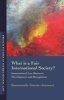 What is a Fair International Society - International Law Between Development and Recognition (Paperback, New) - Emmanuelle Tourme Jouannet Photo