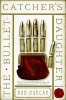 The Bullet-Catcher's Daughter (Paperback) - Rod Duncan Photo