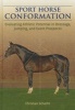 Sport Horse Conformation - Evaluating Athletic Potential in Dressage, Jumping and Event Prospects (Hardcover) - Christian Schacht Photo