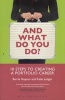 And What Do You Do? - 10 Steps to Creating a Portfolio Career (Paperback) - Barrie Hopson Photo