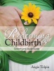 Redeeming Childbirth - Growth & Study Guide (Paperback) - Angie Tolpin Photo